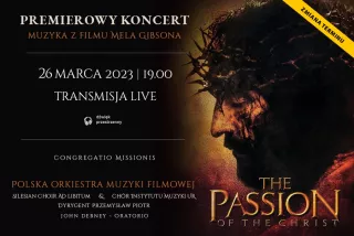 PASJA - koncert muzyki z filmu Mela Gibsona - online Premiera